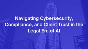 Navigating Cybersecurity